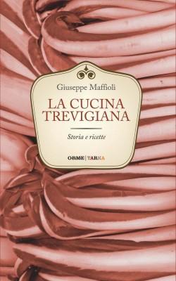 La cucina trevigiana, di Giuseppe Maffioli – copertina
