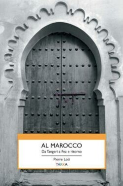 Copertina del libro Al Marocco, di Pierre Loti - Tarka edizioni
