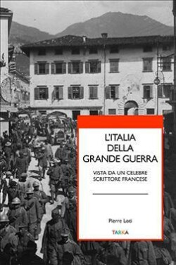 copertina del libro L'Italia della Grande Guerra di Pierre Loti